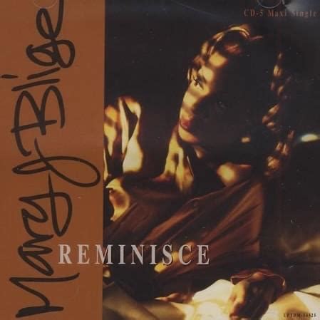 Mary J Blige Reminisce Maxi Single Lyrics And Tracklist Genius