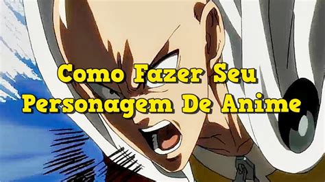 Como Fazer Seu Personagem De Anime Youtube