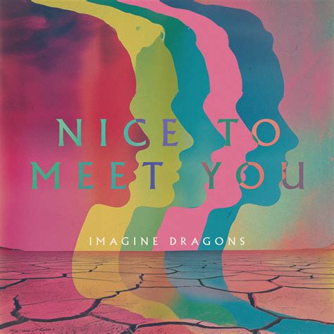 Imagine Dragons Nice To Meet You Review By Singlereview Album Of