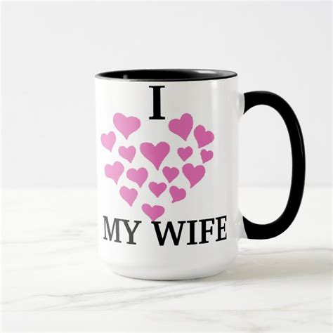 I Love My Wife Mug Zazzle