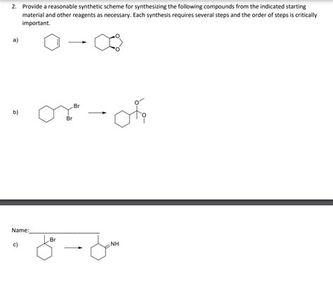 Solved 2 Provide A Reasonable Synthetic Scheme For Chegg