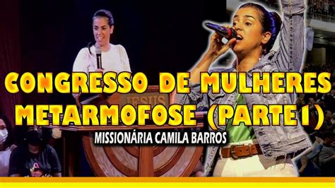 Camila Barros Congresso De Mulheres Metamorfose Youtube