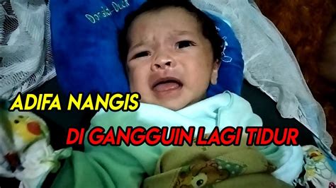 Gangguin Adifa Yang Lagi Tidur Sampai Nangis YouTube