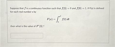 Solved Suppose That F Is A Continuous Function Such That Chegg