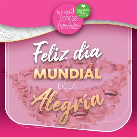 Celebrando el Día Mundial de la Alegría Tirma López Clínica Dental