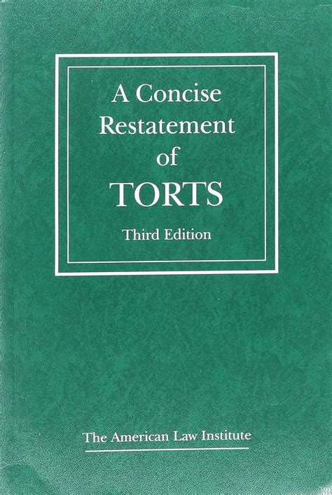 A Concise Restatement Of Torts 3d American Law Institute The