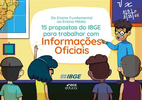 Ibge Educa Professores Materiais Para As Escolas Divulga O Do