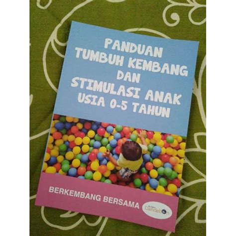 Jual Jual Panduan Tumbuh Kembang Dan Stimulasi Anak Usia Tahun