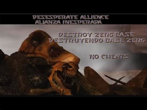 Alianza Inesperada Destruyendo Base Zerg Desesperate Alliance Destroy