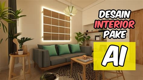 Desain Interior Pakai Artificial Intelligence AI Chatgpt Ai