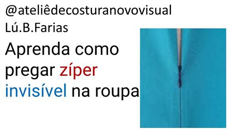 Aprenda como pregar zíper invisível na roupa iniciantes da costura