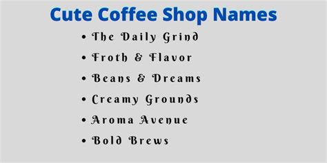 400 Catchy Coffee Shop Names Ideas And Suggestions In 2024 Coffee Shop Names Shop Name Ideas