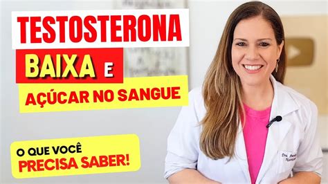 Testosterona Baixa E AÇÚcar No Sangue O Que Você Precisa Saber