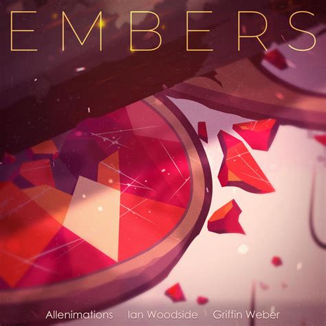 Embers Song And Lyrics By Ian Woodside Griffin Weber Allenimations