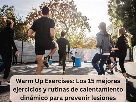 Warm Up Exercises Los Mejores Ejercicios Y Rutinas De Calentamiento