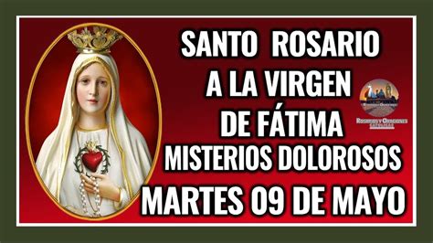 Santo Rosario A La Virgen De F Tima Misterios Dolorosos Martes De