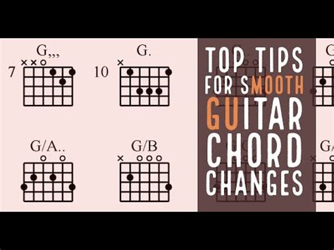 Top Tips To Change Guitar Chords Smoother And Faster Youtube