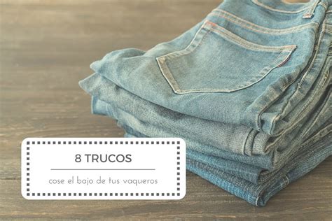 8 trucos para coser el bajo de un pantalón vaquero con éxito Manualidades