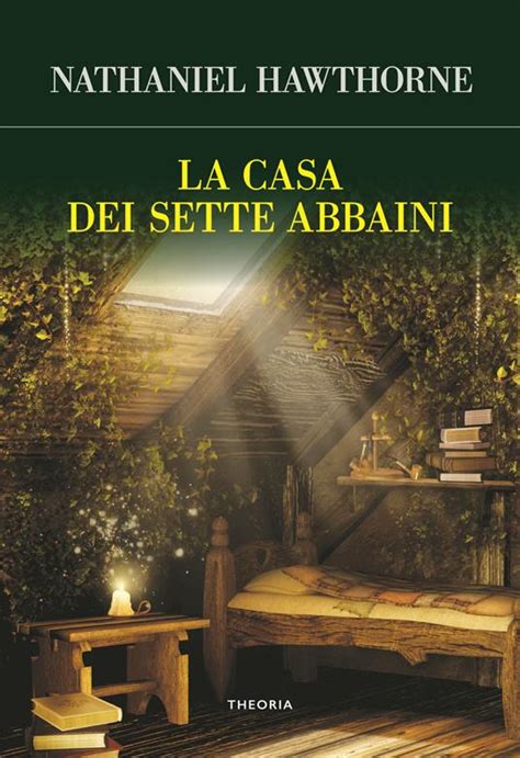 La Casa Dei Sette Abbaini Nathaniel Hawthorne Libro Edizioni