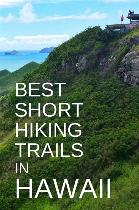 Best Short Hiking Trails In Oahu Hawaii Oahu Hikes For Vacation Ideas And List Of Things To Do