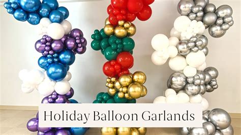 Holiday Balloon Garlands 3 Ways How To Make A Freestanding Balloon Garland Youtube