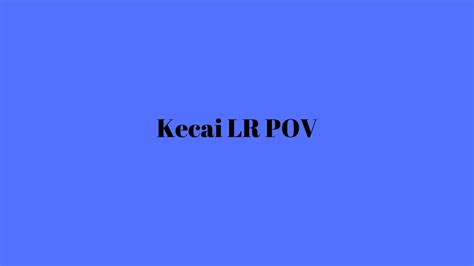 Kecai Lr Pov Youtube