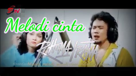 MELODI CINTA RHOMA IRAMA LYRIC YouTube