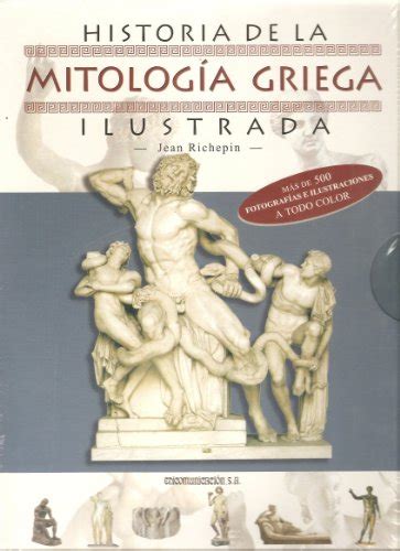 Historia de la mitología griega ilustrada 2 TOMOS by Richedin Jean