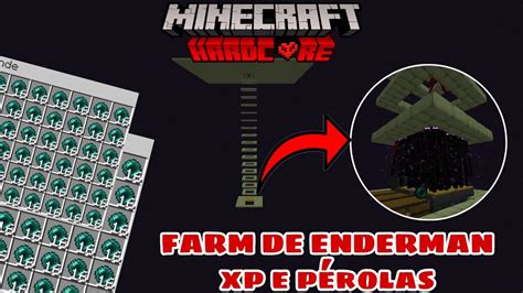 Como Fazer Farm De Enderman A Melhor Farm De Xp E Pérolas Que Existe Minecraft Hardcore