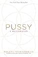 Pussy A Reclamation Regena Thomashauer 9781401950248 Amazon Books