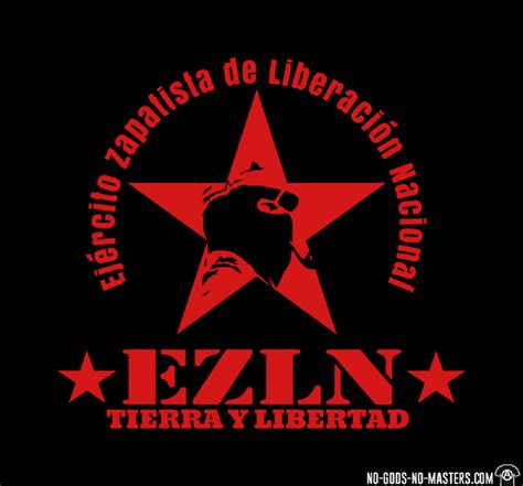 Ezln Tierra Y Libertad Ejercito Zapatista De Liberacion Nacional