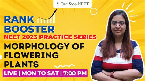 Rank Booster Practice Series Neet 2023 Morphology Of Flowering Plants Bio Shruti Ma Am