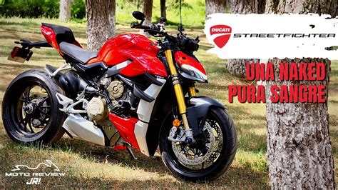 Ducati Streetfighter V S Review La Naked M S Poderosa Llega Al Canal