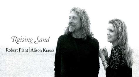 Robert Plant and Alison Krauss: Raising Sand album review | Louder