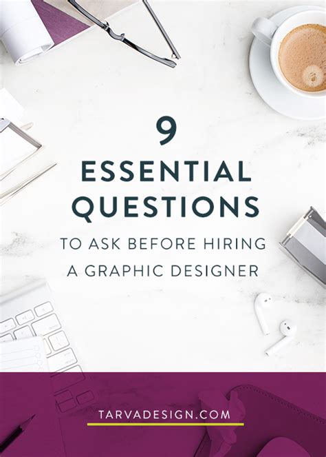 9 Essential Questions To Ask Before Hiring A Graphic Designer — Tarva