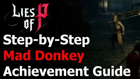 Lies Of P Mad Donkey Boss Walkthrough Bastards Sweepers Achievement