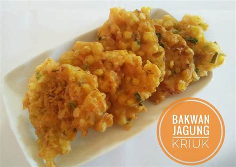 Resep Bakwan Jagung Kriuk Seperti Diresto Menado Oleh Eva Putri Cookpad