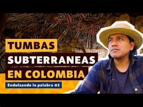 Tumbas indígenas subterráneas en Cauca Colombia Están llenas de