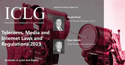 Iclg Telecoms Media And Internet Regulations In Turkey Unsal Law