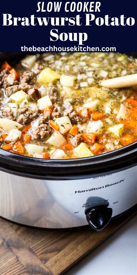 Slow Cooker Bratwurst Potato Soup - The Beach House Kitchen