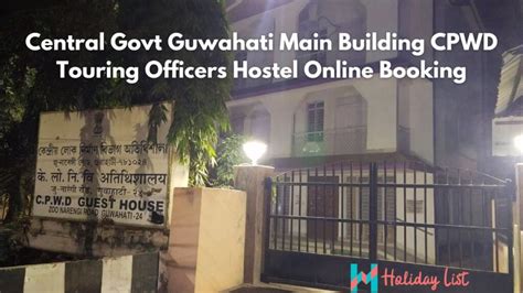 Central Govt Guwahati Main Building CPWD Touring Officers Hostel