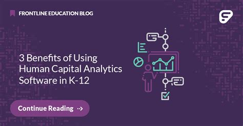 3 Benefits Of Using Human Capital Analytics Software In K 12 Frontline Education