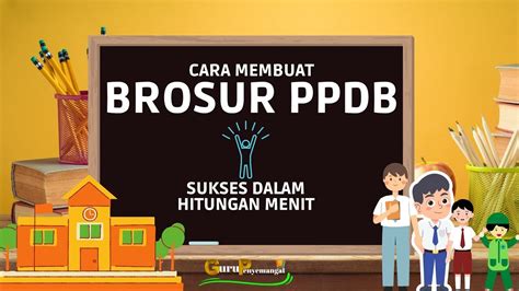 Cara Membuat Brosur PPDB Penerimaan Siswa Baru Di Canva Sukses Dalam