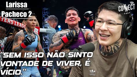 Exclusivo Luta Contra Cris Cyborg E A Parte Obscura Do Mma Larissa