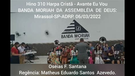 Hino Harpa Crist Avante Eu Vou Banda Moriah Da Assembl Ia De