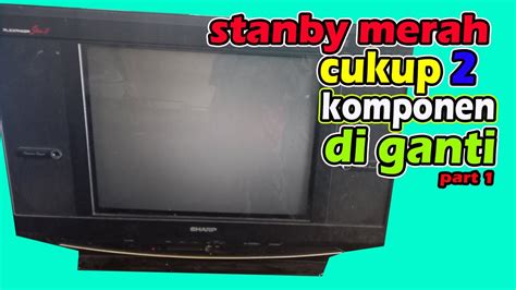 Cara Perbaiki Tv Sharp Mati Stanby Alexsander YouTube