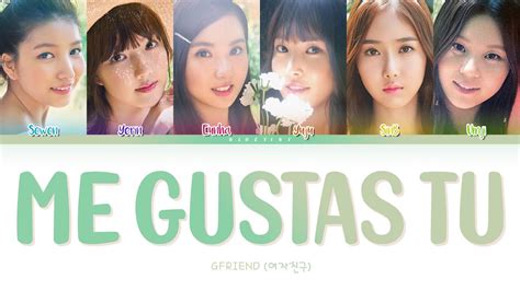 GFRIEND 여자친구 Me Gustas Tu 오늘부터 우리는 Lyrics Color Coded Lyrics Han