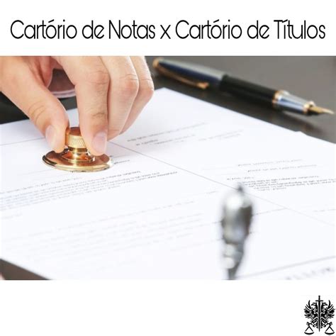 Cartório De Titulos E Documentos - Qual a diferença entre Cartório de Notas e Cartório de Títulos e ...