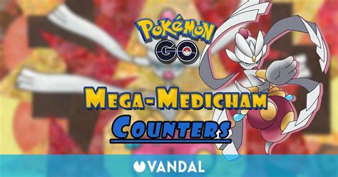 Pok Mon Go Comment Battre Mega Medicham En Raids De Meilleurs