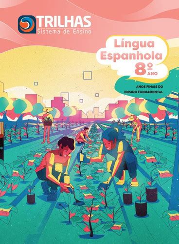 Trilhas 8º ano Língua Espanhola Livros Digitais